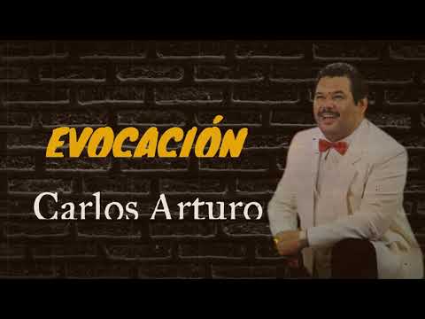 Evocación  Carlos Arturo Letra