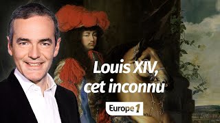 Au cœur de l&#39;Histoire: Louis XIV, cet inconnu (Franck Ferrand)