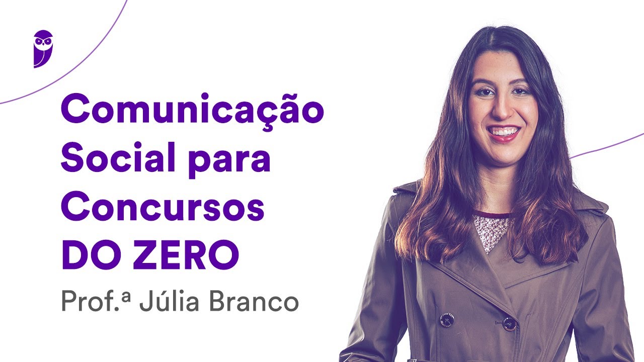 Comunicação Social para Concursos DO ZERO – Prof. Júlia Branco