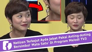 Netizen Terkejut Ayda Jebat Pakai Anting-Anting Bersimbul &#39;Mata Satu&#39; Di Program Melodi TV3