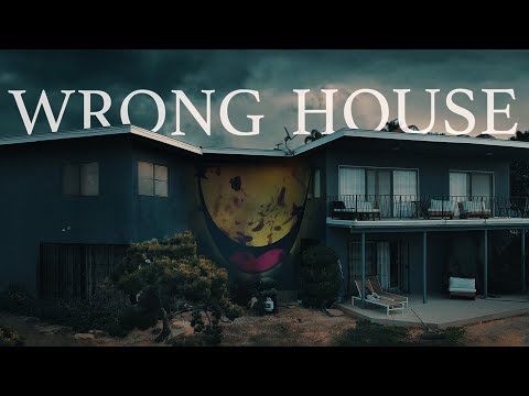 WRONG HOUSE