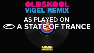 Armin van Buuren - Old Skool (Vigel Remix) [A State Of Trance 774]