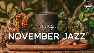 Download lagu November Jazz | Soft Relaxing Jazz & Happy Bossa Nova Instrumental for Work and Study mp3 Download lagu November Jazz | Soft Relaxing Jazz & Happy Bossa Nova Instrumental for Work and Study mp3