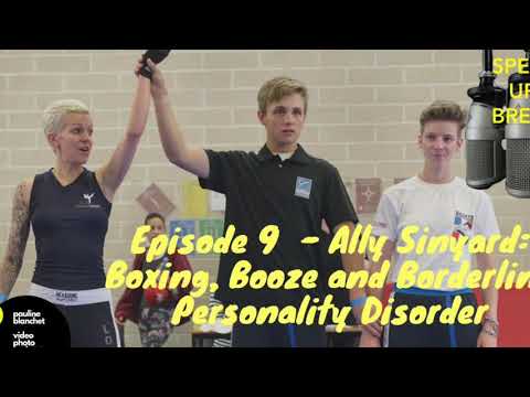 Episode 9 - Ally Sinyard: Boxing, Booze and Borderline Personality Disorder