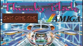 SHIT GAME TIME: THUNDER BLADE (AMIGA - Contains Swearing!)