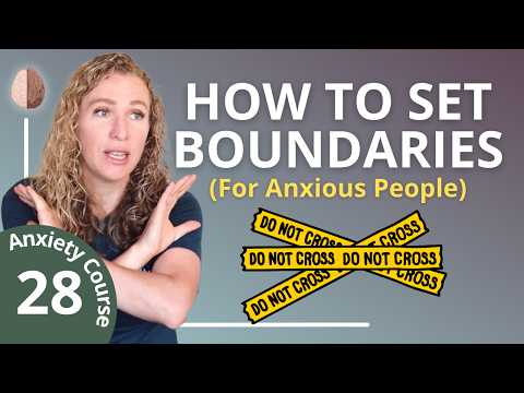 Boundaries for Anxious Folk - Break the Anxiety Cycle in 30 Days 28/30