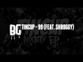 Tincup - 99 (feat. Shroggy) Out Now
