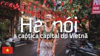 CHEGAMOS EM UM DOS 5 PAÍSES SOCIALISTAS DO MUNDO | Primeiras impressões de Hanói + comida típica