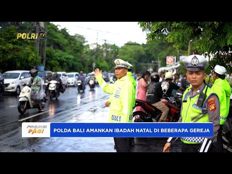 POLDA BALI AMANKAN IBADAH NATAL DI BEBERAPA GEREJA PASTIKAN AMAN DAN NYAMAN