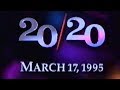 ABC News 20 20 Intro Mar 17 1995