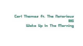 Carl Thomas ft. The Notorious BIG - Woke Up In The Morning