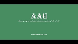 aah: How to pronounce aah with Phonetic and Examples