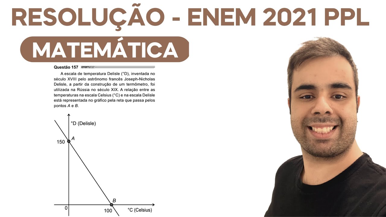 Watch Now ENEM 2021 PPL A escala de temperatura Delisle (°D), inventada no século XVIII pelo astrônomo francês ENEM 2021 PPL A escala de temperatura Delisle (°D), inventada no século XVIII pelo astrônomo francês