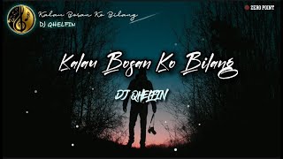 Download lagu Kalau Bosan Ko Bilang - DJ QHELFIN - Lagu Timur Terbaik - Lirik ( video lirik) mp3 Download lagu Kalau Bosan Ko Bilang - DJ QHELFIN - Lagu Timur Terbaik - Lirik ( video lirik) mp3