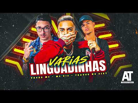 YKARO MC, MC G15, TROVÃO NO BEAT - VARIAS LINGUADINHAS