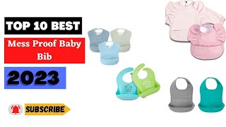 Mother's SHOCKED By The Top 10 BEST Mess Proof Baby Bibs of 2023!