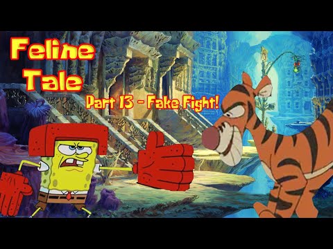 Feline Tale Part 13 - Fake Fight!