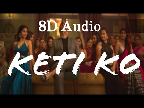 Keti Ko (8D Audio) - Uunchai | Bass Boosted | 3D Audio | Nakash A, Amit T, Irshad K