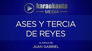 Karaokanta - Juan Gabriel - Ases y tercia de reyes