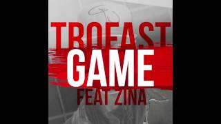 Trofast feat. Zina - Game