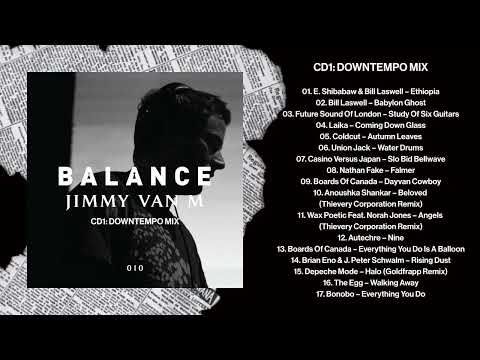 Balance 10: Jimmy van M (CD1: Downtempo mix) || BALANCE MUSIC