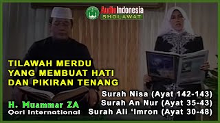 Download lagu Qori International Terbaik ~ An Nisa 142-143, An Nur 35-43, dan Ali 'Imron 30-48 - H Muammar ZA mp3