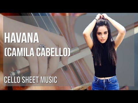 Cello Sheet Music: How to play Havana by Camila Cabello