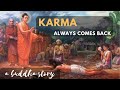 Buddhist Motivational Story On Law Of Karma Karma Inspired Story Insight Motivation