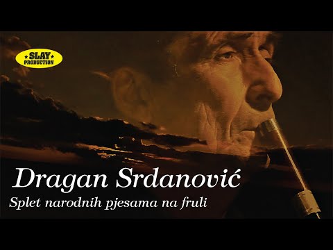 Dragan Srdanović - Splet narodnih pjesama na fruli  by Slay production