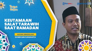 TANYA USTAZ: Keutamaan Amalan Salat Sunnah Tarawih di Bulan Ramadan