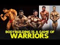 Bodybuilding is a game of Warriors