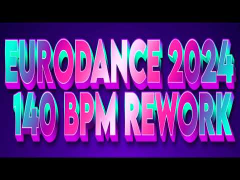 EURODANCE 2024 140 BPM REWORK