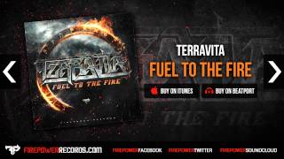 Terravita - Fuel To The Fire [Firepower Records - Dubstep]