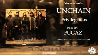 Unchain - Privilegiados