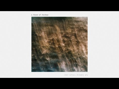 Video thumbnail for Joy Still Finds Us