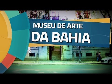 Conhecendo Museus - Ep. 03: MUSEU DE ARTE DA BAHIA