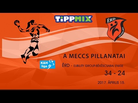 A meccs pillanatai ÉRD - EUbility Group-Békéscsabai ENKSE 2017.04.15.