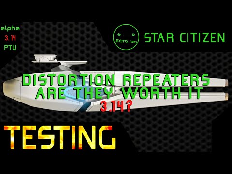 3.14 Star Citizen Distortion repeater FULL TEST