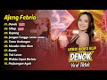Ajeng Febria DENOK SIKEP ROPANG JANGAN TUNGGU LAMA LAMA FULL ALBUM DANGDUT KOPLO