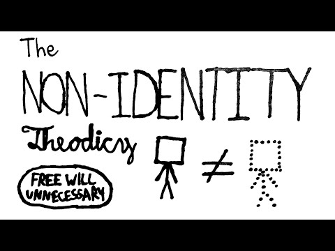 Non-Identity Theodicy (UNDERRATED Theodicy?)