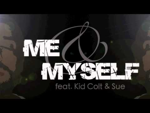 Maglite - Me & Myself (Feat Kid Colt & Sue)