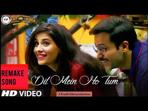 Dil Mein Ho Tum |Krutik Sibal | Remake | WHY CHEAT INDIA | Emraan H, Shreya D|Rochak K, Armaan M