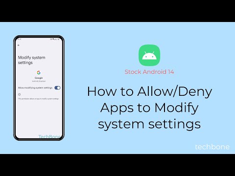 How to Allow/Deny Apps to Modify system settings [Android 14]