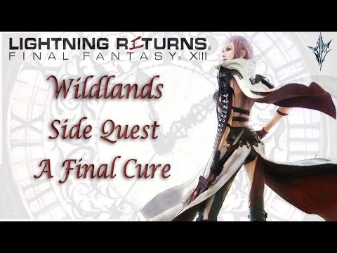 Wildlands [Side Quest] A Final Cure | Lightning Returns: Final Fantasy XIII | With Comms