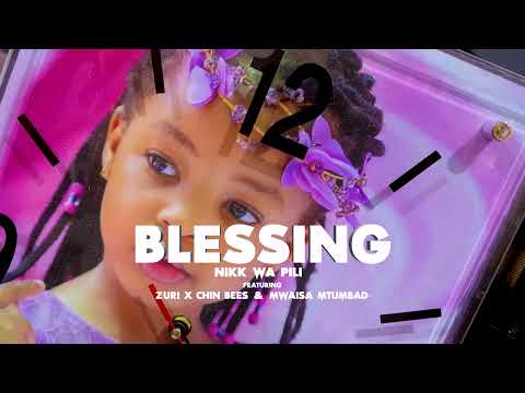 Nikki Wa Pili - Blessing Ft Zuri x Chin Bees & Mwaisa Mtumbad (Official Lyrics Video)
