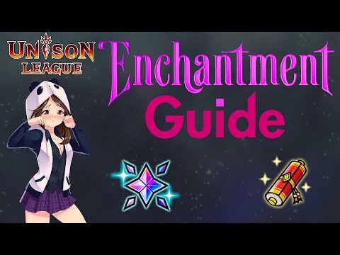Unison League: Enchantment Guide