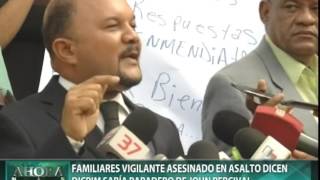 Familiares vigilante asesinado en asalto dicen DICRIM sabía paradero de John Percival
