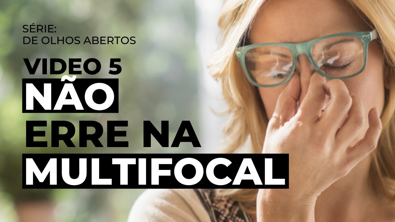 Não erre mais na Multifocal Ep.5 Série: De Olhos Abertos