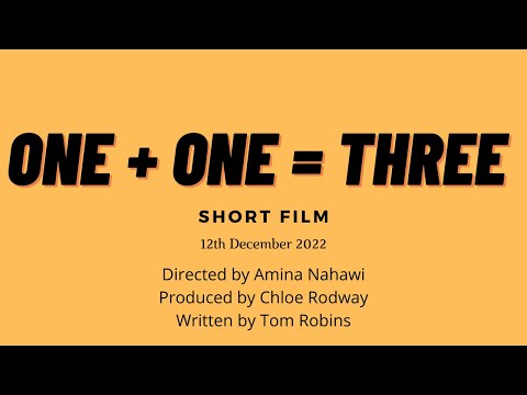 One + One = Three (2022) Short Film