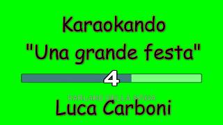 Karaoke Italiano - Una grande festa - Luca Carboni ( Testo )